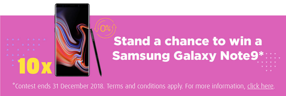 Stand a chance to win a Samsung Galaxy Note9*
