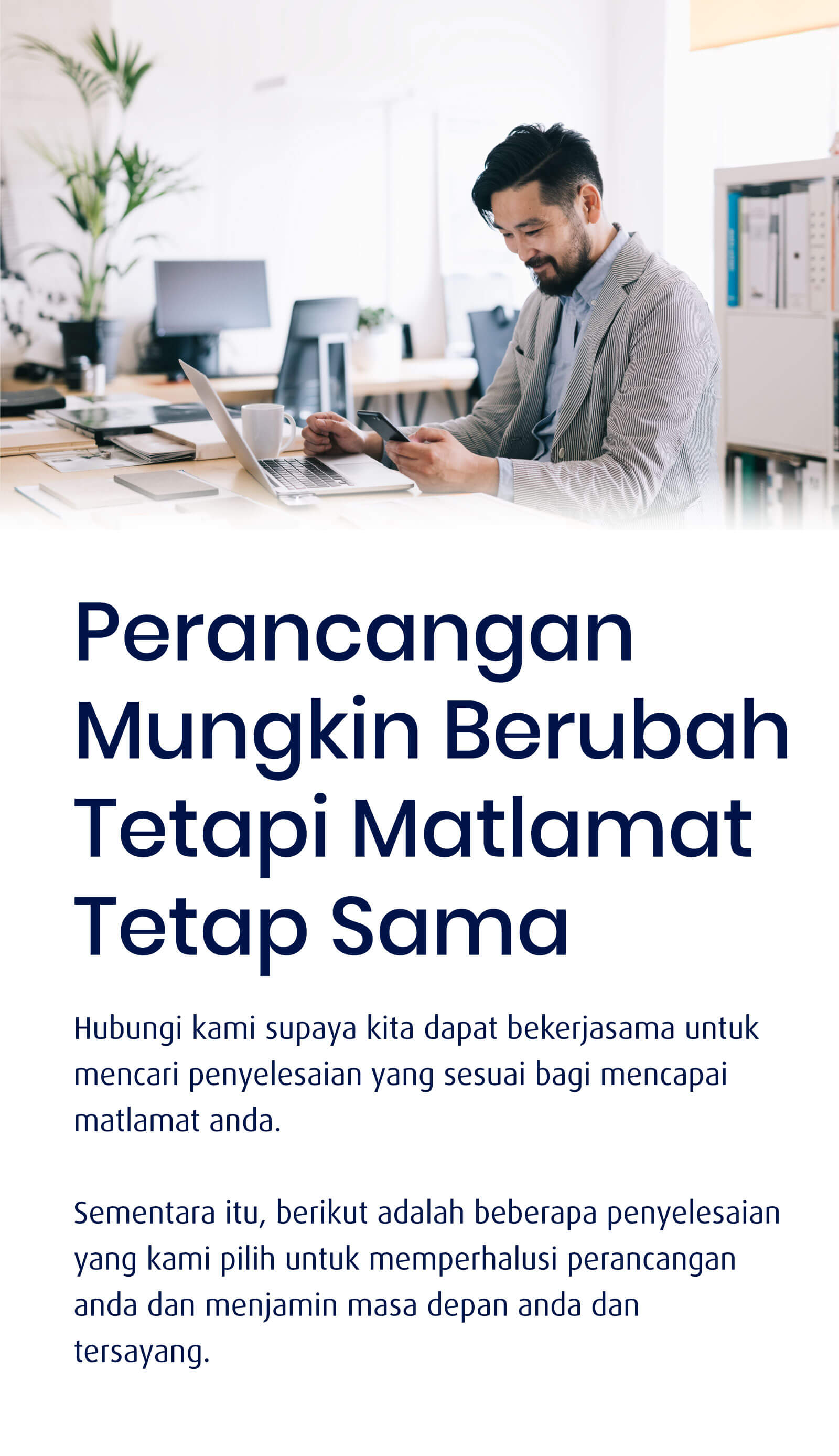 Perancangan Mungkin Berubah Tetapi Matlamat Tetap Sama