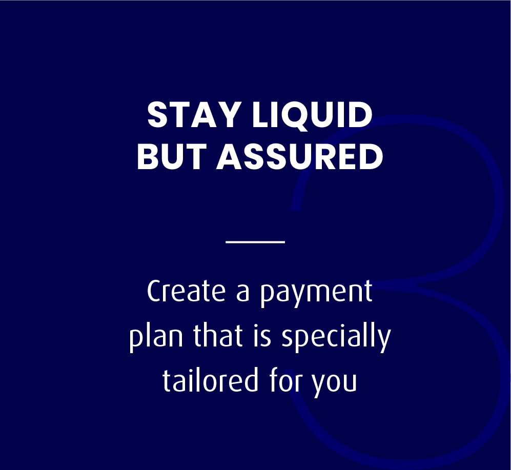 STAY LIQUID BUT ASSURED