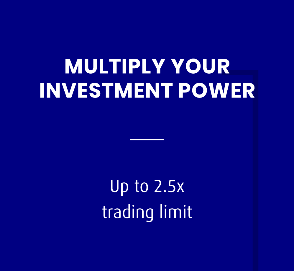 MULTIPLY YOUR INVESTMENT POWER