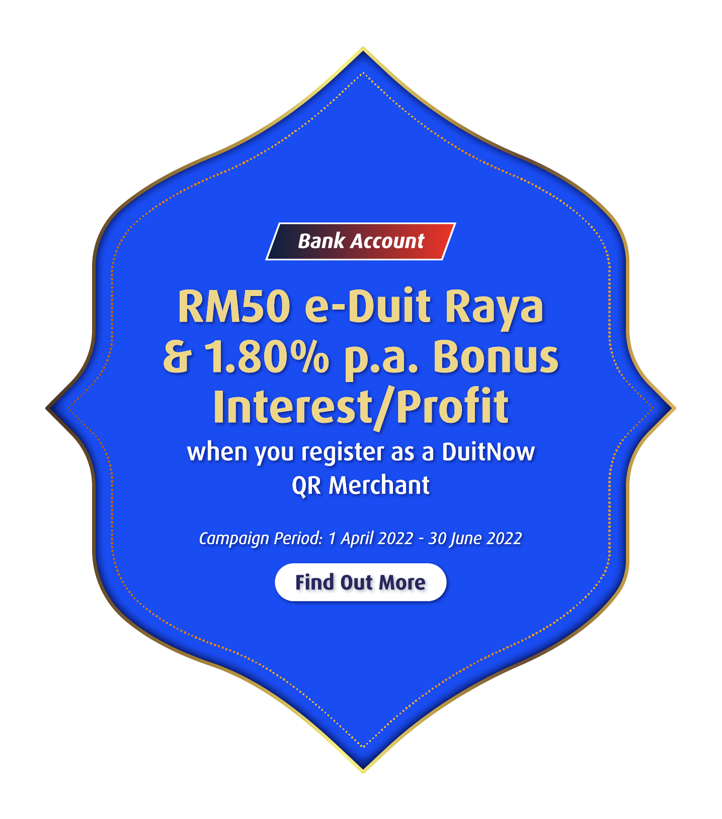 RM50 e-Duit Raya and 1.80% p.a. Bonus Interest/Profit when you register as a DuitNow QR Merchant