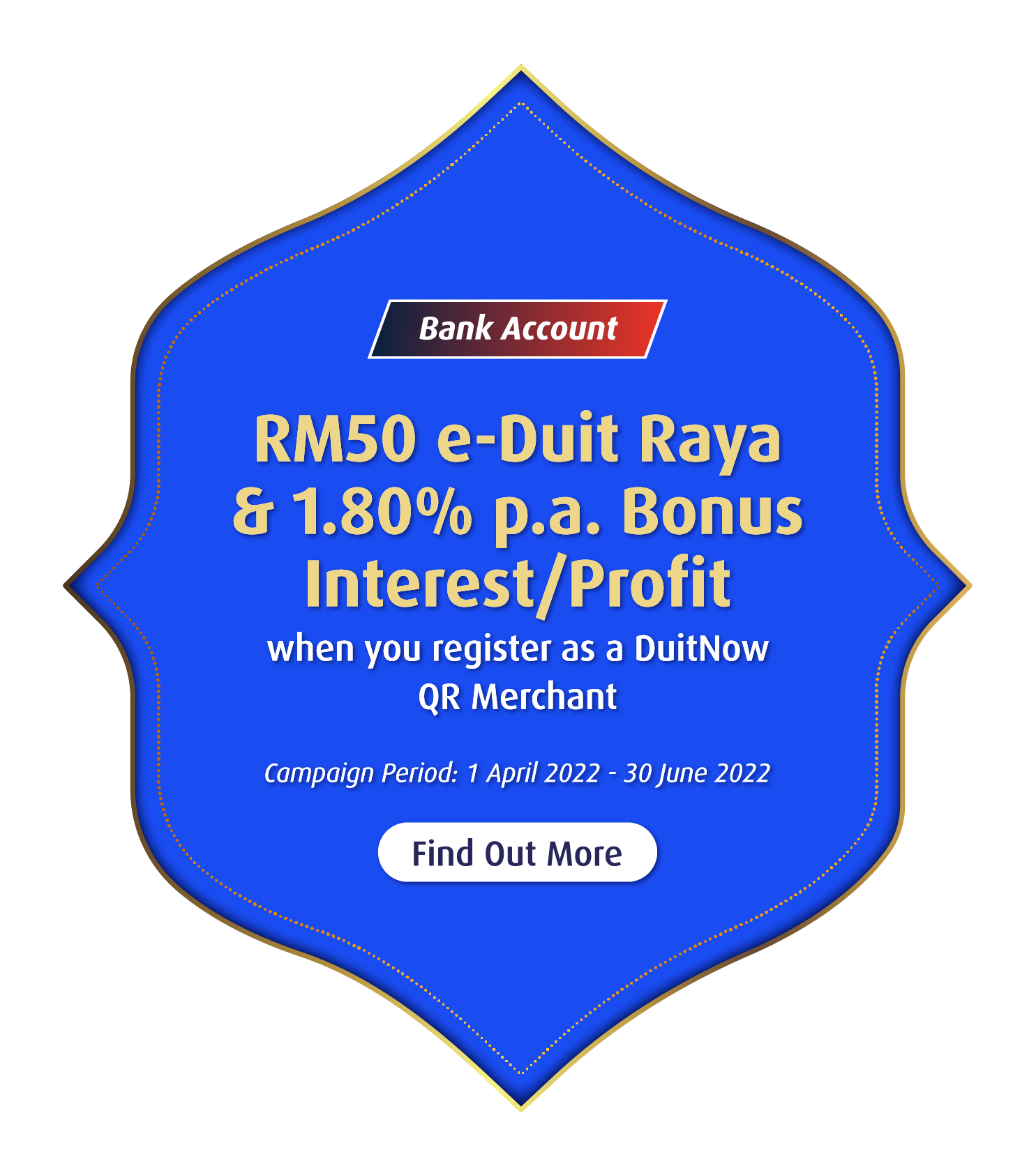 RM50 e-Duit Raya and 1.80% p.a. Bonus Interest/Profit when you register as a DuitNow QR Merchant
