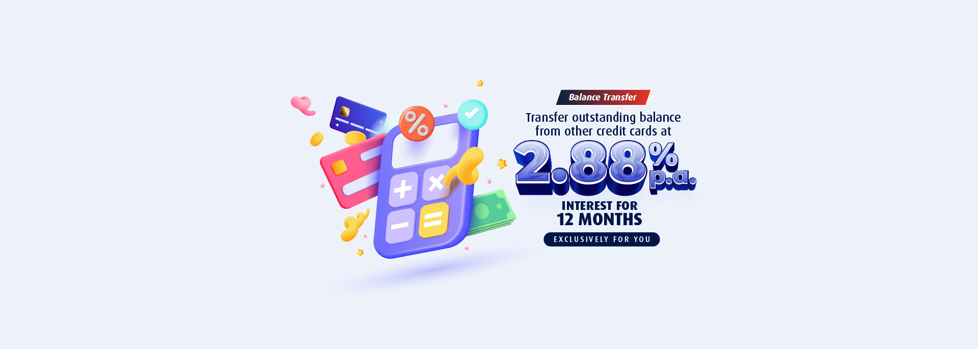 By Invitation Only: Exclusive 2.88% p.a. Interest Balance Transfer For You