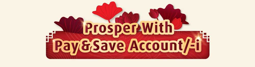Earn up to 3% interest/profit and get up to RM100 cash back with Pay&Save account