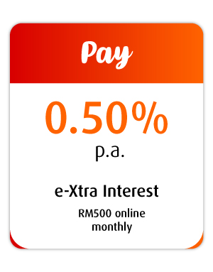 e-Xtra Interest RM500 online monthly